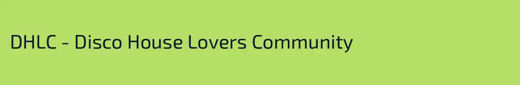 DHLC - Disco House Lovers Community